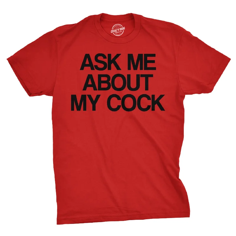 slim-fit cotton t-shirts -Ask Me About My Cock Flip Men's T Shirt