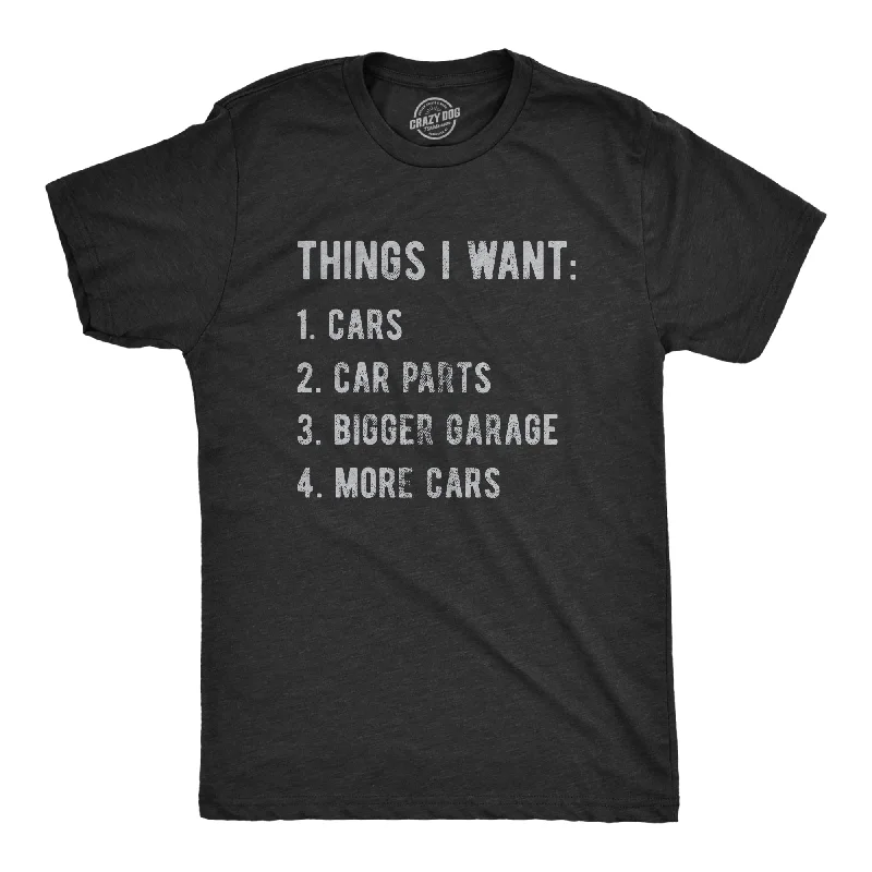 men's casual printed tees -Car Things I Want Men's T Shirt