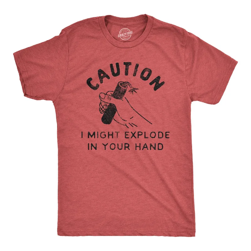 cotton t-shirts for men -Caution I Might Explode In Your Hand Men's T Shirt