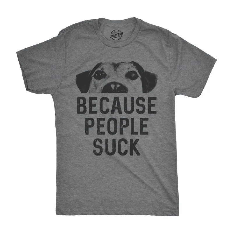 men's fitted t-shirts -Dogs Because People Suck Men's T Shirt