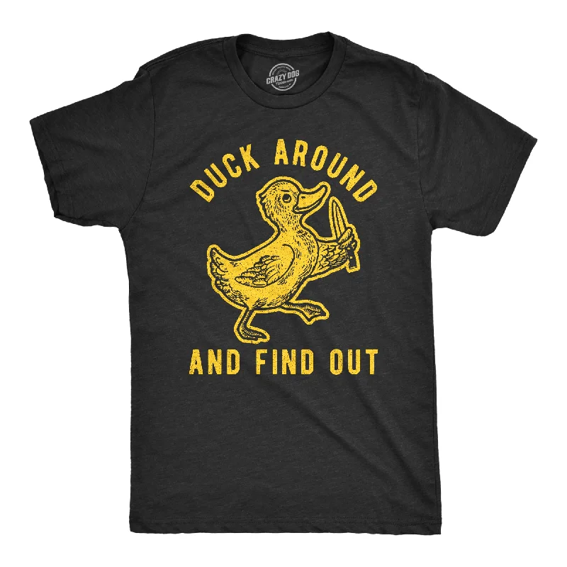 men's fashion casual t-shirts -Duck Around And Find Out Men's T Shirt