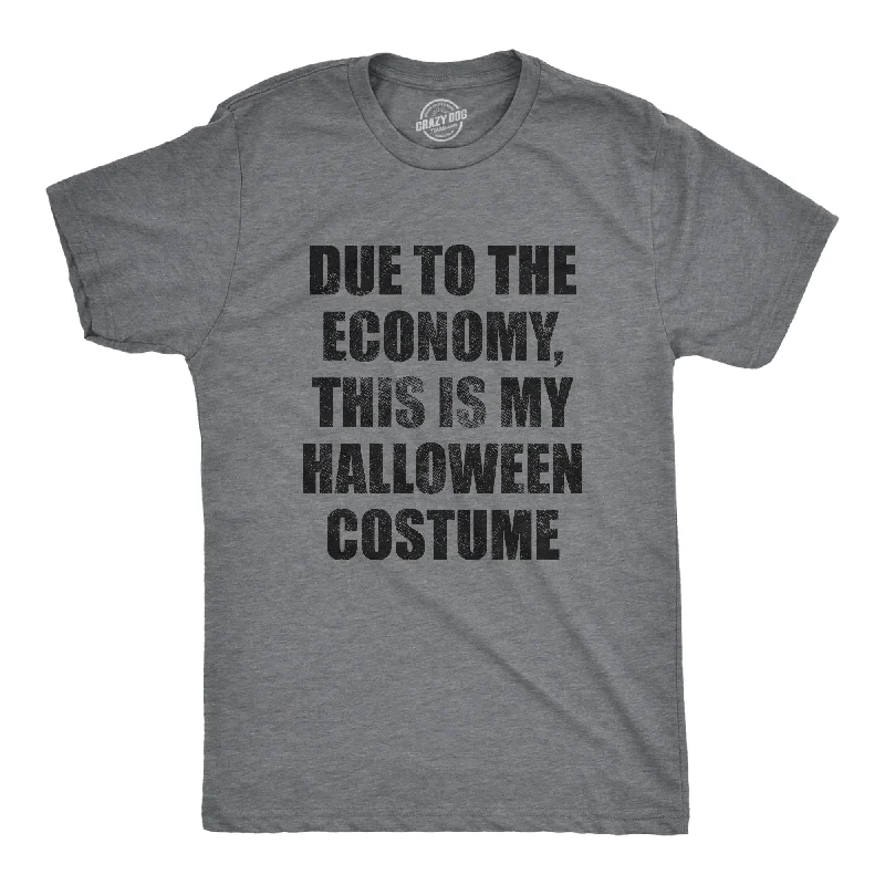 men's vintage t-shirts -Due To The Economy This Is My Halloween Costume Men's T Shirt