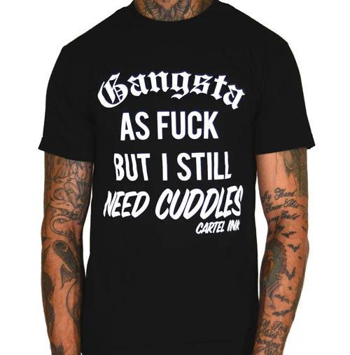 men's custom t-shirts -Gangsta as Fuck, But Still Need Cuddles Men's T-Shirt