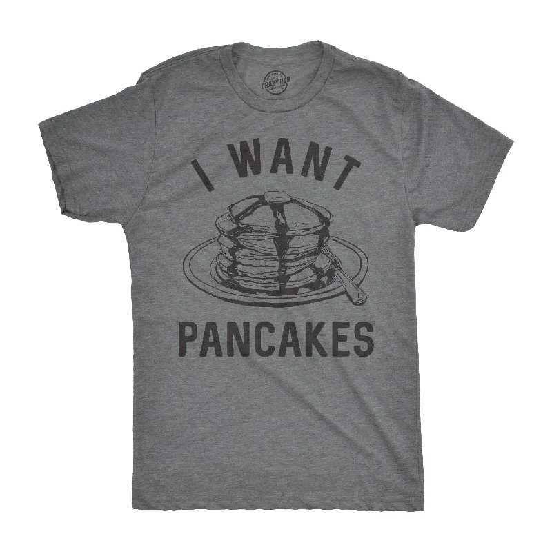 modern t-shirts for men -I Want Pancakes Men's T Shirt