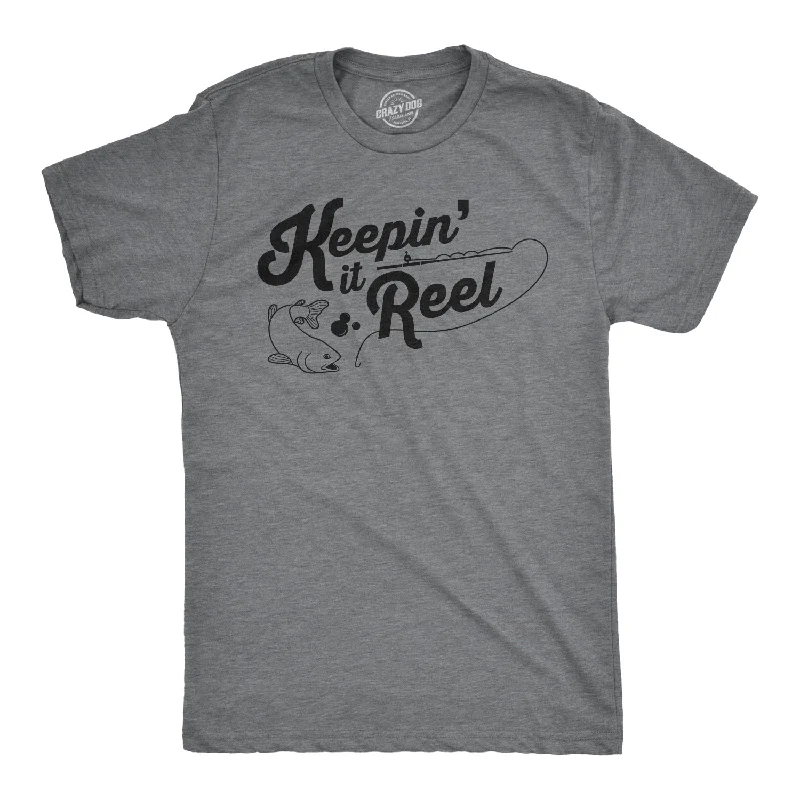 men's fitted t-shirts -Keepin It Reel Men's T Shirt