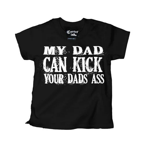 graphic tees for men -My Dad Can Kick Your Dads Ass Kids T-Shirt